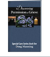 Image of The Special Care Series Book 1 Discovering Permission to Grieve by Doug Manning and InSight Books