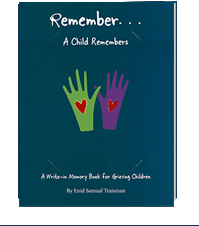 Image of the book Remember...A Child Remembers: A Write-In Memory Book for Grieving Children by Enid Traisman