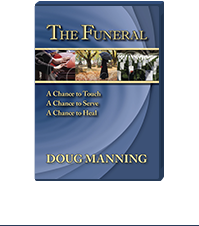 Image of the DVD set The Funeral: A Chance to Touch, A Chance to Serve, A Chance to Heal by Doug Manning 