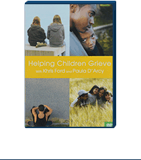 Image of the DVD Helping Children Grieve by Khris Ford & Paula D'Arcy