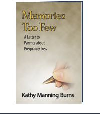 Image of the book Memories Too Few: A Letter to Parents about Pregnancy Loss by Kathy Manning Burns and Insight Books