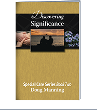 Image of The Special Care Series Book 2 Discovering Significance by Doug Manning and InSight Books