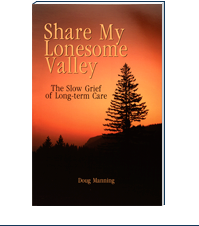 Image of the book Share My Lonesome Valley: The Slow Grief of Long-Term Care by Doug Manning and InSight Books