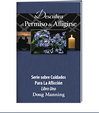 Image of Libro Uno: Descubra el Permiso de Afligirse (Book One: Discovering Permission) of the Special Care Series Spanish Version by Doug Manning and InSight Books