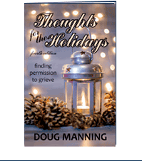 Image of book Thoughts for the Holidays: finding permission to grieve 4th Edition by Doug Manning and InSight Books